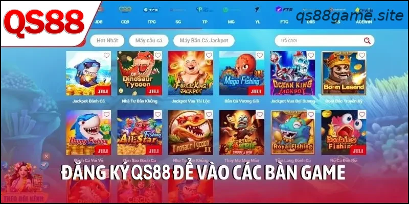 Đăng ký QS88 để vào các bàn game