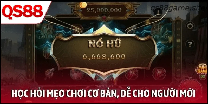 Học hỏi mẹo chơi cơ bản, dễ áp dụng cho người mới