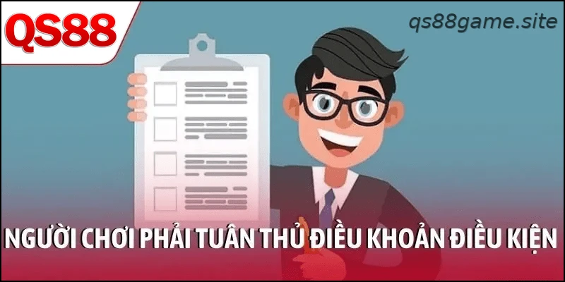 Người chơi phải tuân thủ điều khoản điều kiện