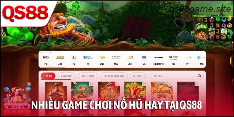 Nhiều game chơi nổ hũ hay tại QS88