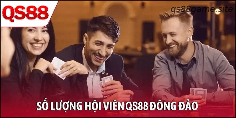 Số lượng hội viên QS88 đông đảo