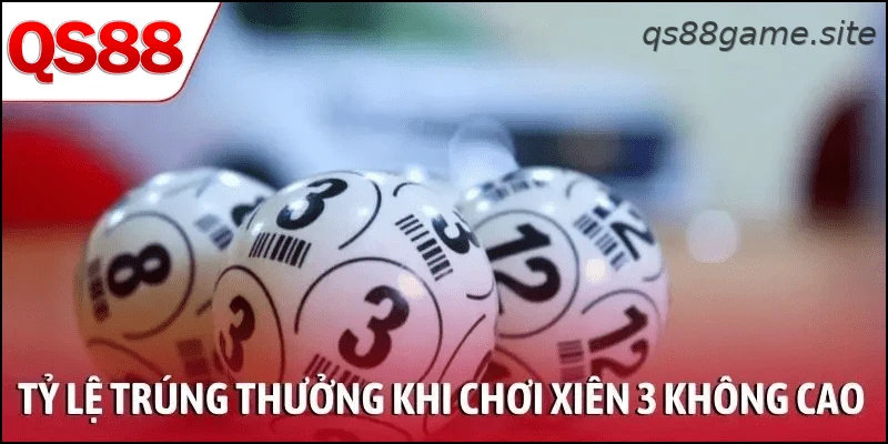 Tỷ lệ trúng thưởng khi chơi xiên 3 không quá cao